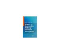 Advances In Understanding The Biology Of Halophilic Microorganisms