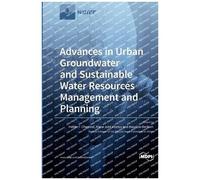 Advances In Urban Groundwater And Sustainable Water Resources Management And Planning