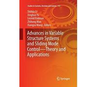 Advances In Variable Structure Systems And Sliding Mode Control-Theory And Applications