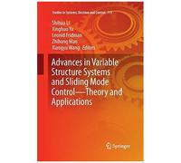 Advances In Variable Structure Systems And Sliding Mode Control-Theory And Applications