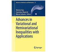 Advances In Variational And Hemivariational Inequalities