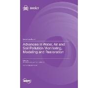 Advances In Water, Air And Soil Pollution Monitoring, Modeling And Restoration