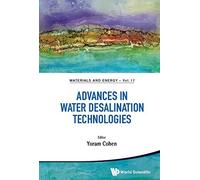 Advances In Water Desalination Technologies