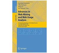 Advances In Web Mining And Web Usage Analysis