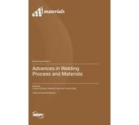 Advances In Welding Process And Materials