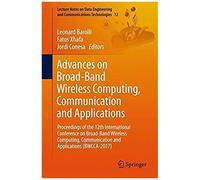 Advances On Broad-Band Wireless Computing, Communication And Applications