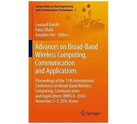 Advances On Broad-Band Wireless Computing, Communication And Applications