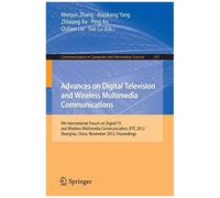 Advances On Digital Television And Wireless Multimedia Communications