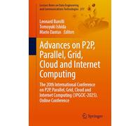 Advances on P2P, Parallel, Grid, Cloud and Internet Computing: The 20th International Conference on P2P, Parallel, Grid, Cloud and Internet Computing (3PGCIC-2025). Online Conference