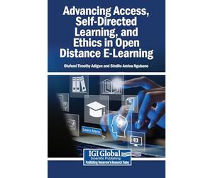 Advancing Access, Self-Directed Learning, and Ethics in Open Distance E-Learning