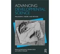 Advancing Developmental Science Ulrich Muller, Anthony S Dick (Auteur)