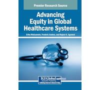 Advancing Equity in Global Healthcare Systems