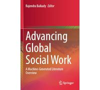 Advancing Global Social Work: A Machine-Generated Literature Overview