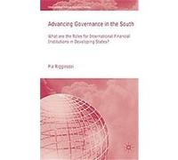 Advancing Governance in the South, International Political Economy Series Pia Riggirozzi (Auteur)