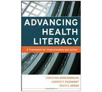 Advancing Health Literacy: A Framework For Understanding And Action