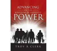 Advancing On The Kingdom Of Darkness With Power