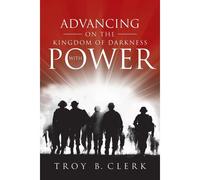 Advancing On The Kingdom Of Darkness With Power