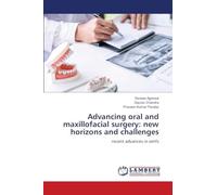 Advancing oral and maxillofacial surgery: new horizons and challenges