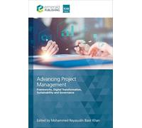 Advancing Project Management: Frameworks, Digital Transformation, Sustainability and Governance