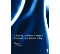 Advancing Qualitative Methods In Criminology And Criminal Justice