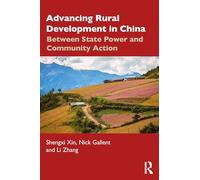 Advancing Rural Development in China: Between State Power and Community Action