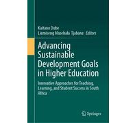 Advancing Sustainable Development Goals in Higher Education: Innovative Approaches for Teaching, Learning, and Student Success in South Africa