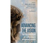 Advancing the Vision: The Fourfold Gospel in Contemporary and Global Contexts