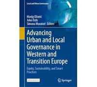 Advancing Urban and Local Governance in Western and Transition Europe: Equity, Sustainability, and Smart Practices