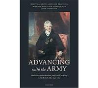 Advancing With the Army John Stevenson, Kate Retford, Laurence Brockliss, Marcus Ackroyd, Michael Moss (Auteur)