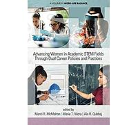 Advancing Women In Academic Stem Fields Through Dual Career Policies And Practices