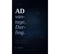 Advantage Darling: A Novel of Tennis, Temperament & the Art of Losing Gracefully