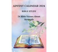 Advent Calendar 2024 Bible Study Workbook Journal: 24 Bible Verses About Strength for Every Day for Women