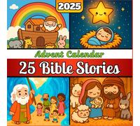 Advent Calendar 2025: 25 Bible Stories for Kids: Each Night a Bible Verse, a Story of Faith, and a Question to Grow Closer to God