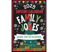 Advent Calendar 2025: Family Jokes: 24 Days of Festive Fun for Parents, Kids, Adults, Teens, Family-Friendly Humor, Great Gift for Men and Women