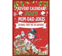 Advent Calendar 2025: Mom-Dad Jokes: 24 Days of Festive Fun for Adults, Family-Friendly Humor, Great Gift for Men and Women