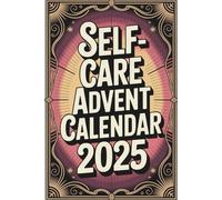 Advent Calendar 2025: Self-Care: Christmas Gifts for Adult Women or Teen Girls