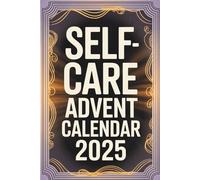 Advent Calendar 2025: Self-Care: Christmas Journal for Girls and Women