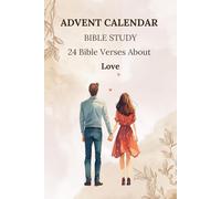 Advent Calendar About Love for Couples - Bible Study Journal: 24 Bible Verses About Love to Deepen Your Relationship