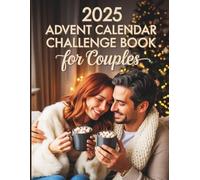 Advent Calendar Challenge Book For Couples: 24 Days of Love, Laughter & Connection - A Romantic Book to Celebrate The Holiday Season