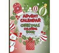 Advent Calendar Christmas Coloring Book: Festive Coloring Book with Bold and Easy Designs
