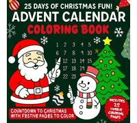 Advent Calendar Coloring Book: 25 Days of Coloring Fun - A Creative Countdown to Christmas