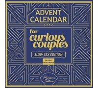 Advent Calendar for Couples: 24 Days of Spicy & Erotic Challenges - Slow Sex Edition