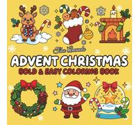 Advent Christmas Bold & Easy Coloring Book: Christmas Countdown Calendar Coloring Book with 50 Cozy & Comfy Holiday Festive Coloring Pages to Color ... and Adults Seniors（2 Coloring Pages everyday）