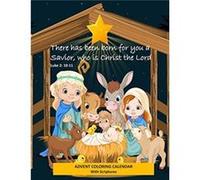 Advent Coloring Calendar with Scriptures There has Been Born for You a Savior Who is Christ the Lord. Luke 2 by Busy Hands Books Busy Hands Books (Auteur)