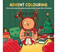 Advent Colouring: 25 Cute and Cosy Illustrations to Open Before Christmas