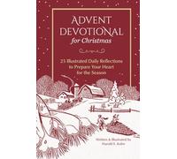 Advent Devotional for Christmas: 25 Illustrated Daily Reflections to Prepare Your Heart for the Season (Christian Devotions with Nature Illustrations - Includes Daily Scripture & Reflection Prompts)