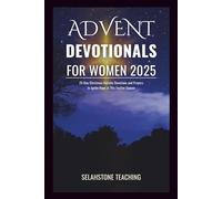 ADVENT DEVOTIONALS FOR WOMEN 2025: 25-Day Christmas Nativity Devotions and Prayers to Ignite Hope in This Festive Season