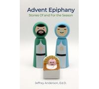 Advent Epiphany: Stories Of and For the Season