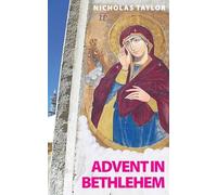 Advent in Bethlehem: Reflections on Scripture and Bethlehem Today