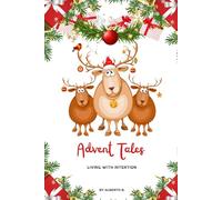ADVENT TALES: 24 stories to read, draw, and color - from December 1st to Christmas Day